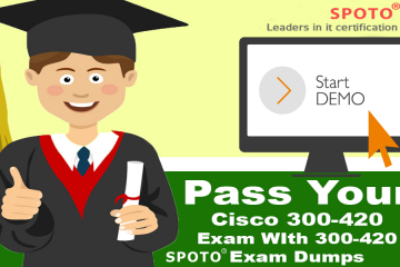2020 Free Updated SPOTO Cisco 300-420 Exam Dumps for 100% Passing