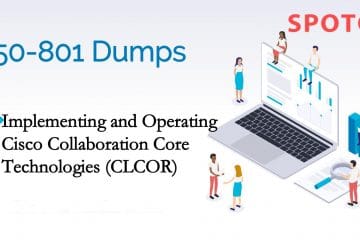 ﻿Free Download SPOTO CCNP Collaboration 350-801 Exam Practice Test