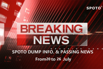 Breaking News-SPOTO Dump Info & Passing News From July 20th to 26th, 2020﻿