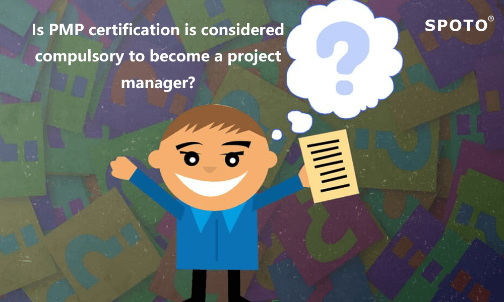 Is PMP certification is considered compulsory to become a project Sns-Brigh10