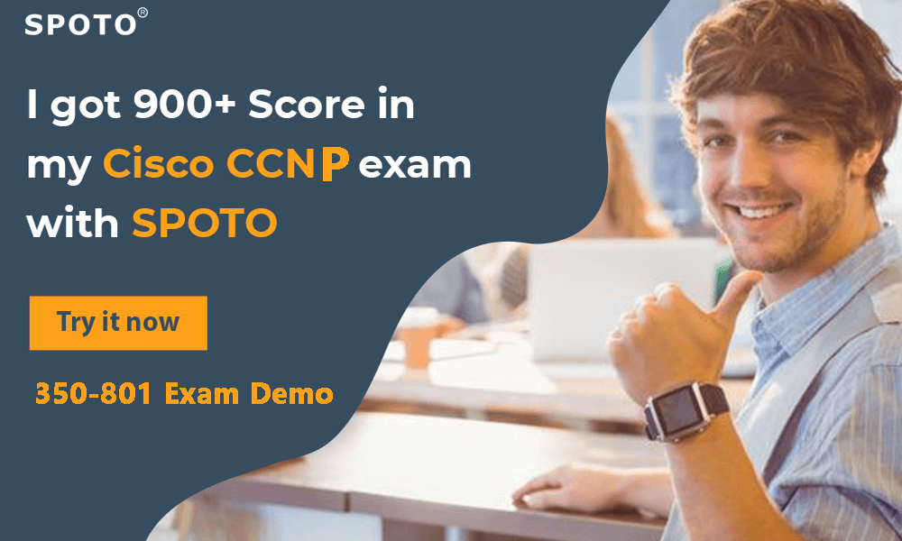 Download Free 2020 SPOTO CCNP 350-801 Exam Dumps-100% Pass – SPOTO Sns-Brigh10