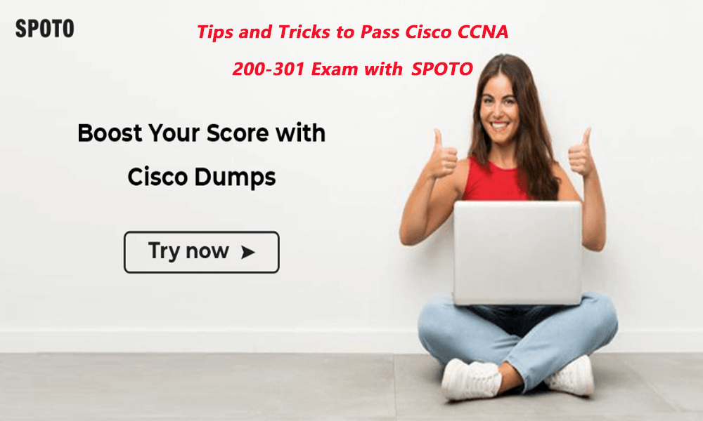 Tips and Tricks to Pass Cisco CCNA 200-301 Exam with SPOTO Sns-Brigh10