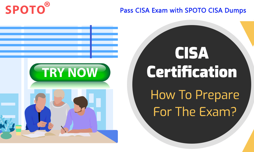 What is the ISACA CISA exam? - SPOTO Official Blog