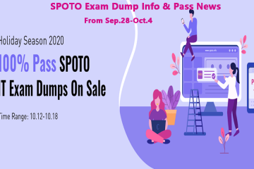 Weekly Report-SPOTO Exam Dump Info & Passing News from Sep.28th to Oct.4th, 2020