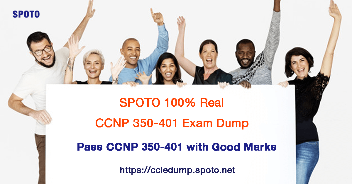 How many questions in CCNP 350-401 exam? - SPOTO Official Blog