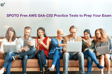 [Dec.18, 2020, Updated] SPOTO Free AWS SAA-C02 Practice Tests to Prep Your Exam 
