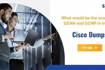 What would be the scope of CCNA and CCNP in India?