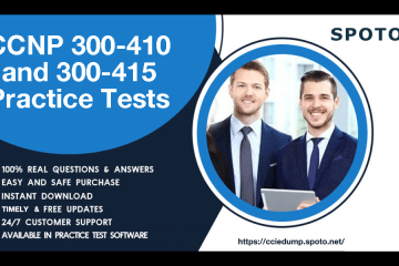 [Dec.24, 2020, Updated] Try SPOTO Free CCNP 300-410 and 300-415 Practice Tests to Prep Your Exam 