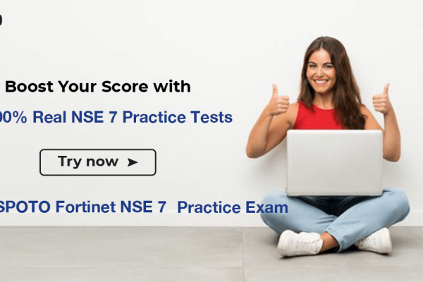 NSE 7 practice tests – SPOTO Official Blog