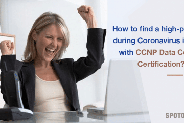 How to find a high-paid job during Coronavirus in 2021 with CCNP Data Center Certification?