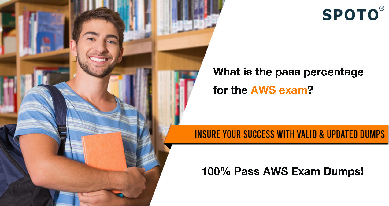 What is the passing percentage of the AWS exam? - SPOTO Official Blog