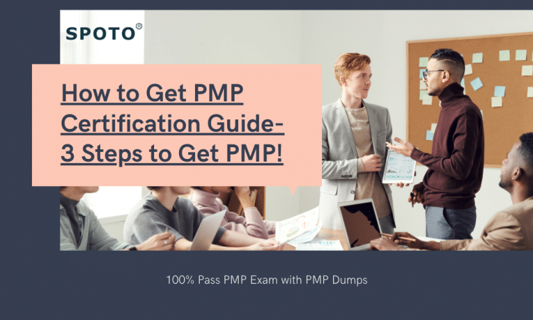 How To Get PMP Certification Guide – 3 Steps To Get PMP! - SPOTO ...