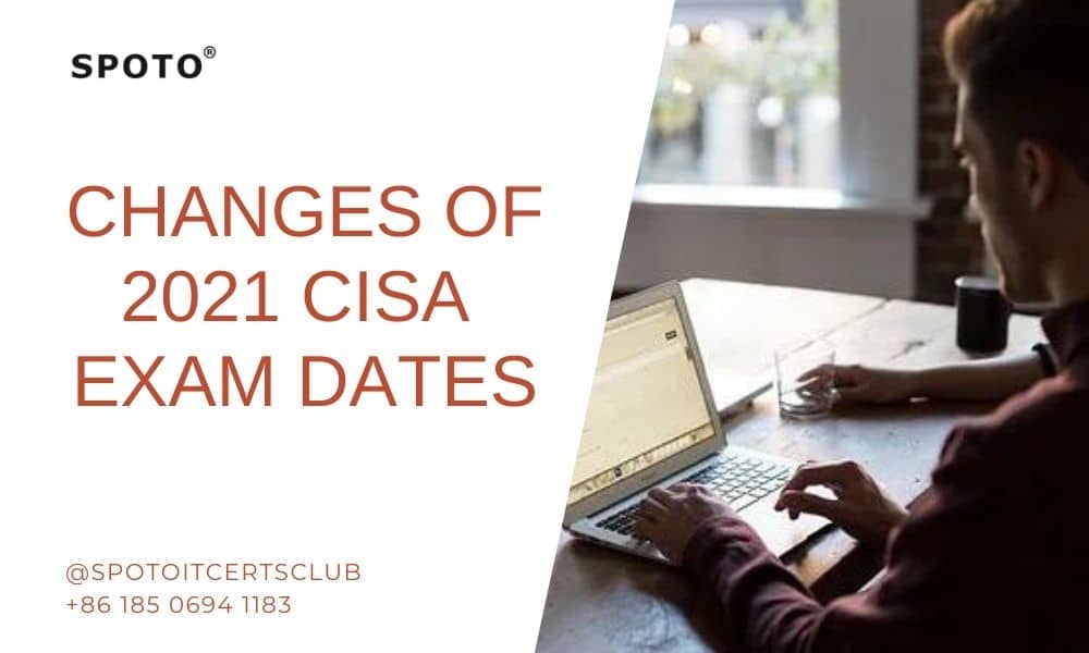 2023 New Changes of CISA Exam Dates SPOTO Official Blog