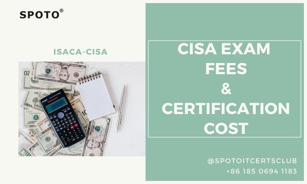 CISA Certification Cost and CISA Exam Fees - SPOTO Sns-Brigh10