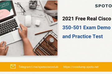 2021 Free Real Cisco 350-501 Exam Demo and Practice Test