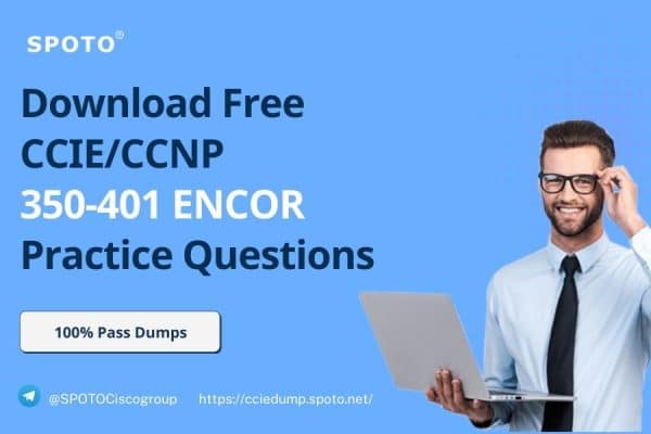 CCNP 350-401 EXAM DUMPS - SPOTO Official Blog