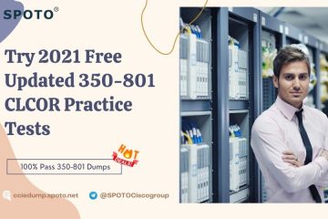 Try 2021 Free Updated 350-801 CLCOR Practice Tests
