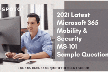 2024 Latest Microsoft 365 Mobility and Security MS-101 Sample Questions