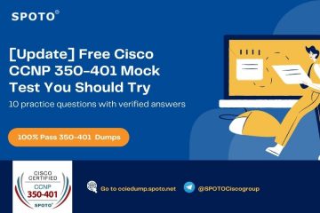 [Update] Free Cisco CCNP 350-401 Mock Test You Should Try