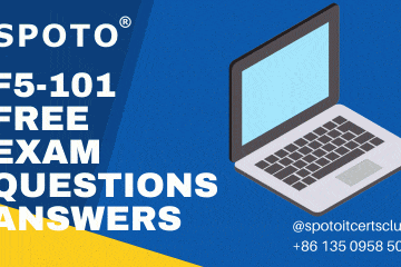 Best Free and Valid F5-101 Exam Quesstions and Verified Answers | SPOTO