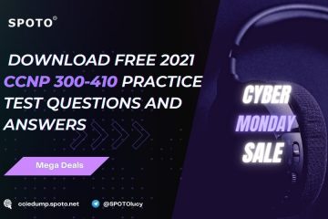 Download Free 2021 CCNP 300-410 Practice Test Questions and Answers