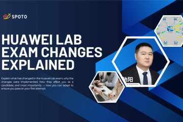 Huawei Lab Exam Changes Explained: Everything You Need to Know About the 2025 Question Variations