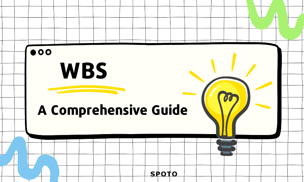 A Comprehensive Guide to Work Breakdown Structure