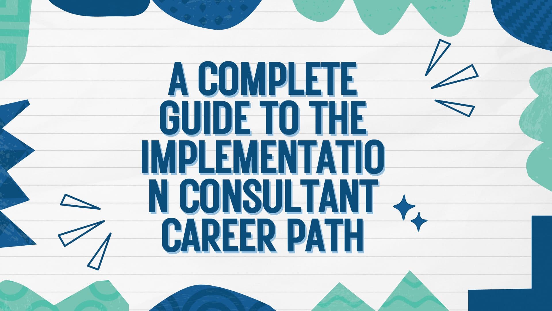 A Complete Guide to the Implementation Consultant Career Path