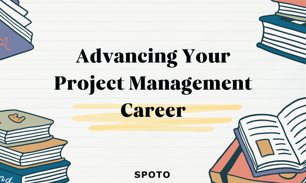 Guide to Advancing Your Project Management Career