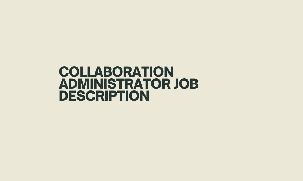 Collaboration Administrator Job Description