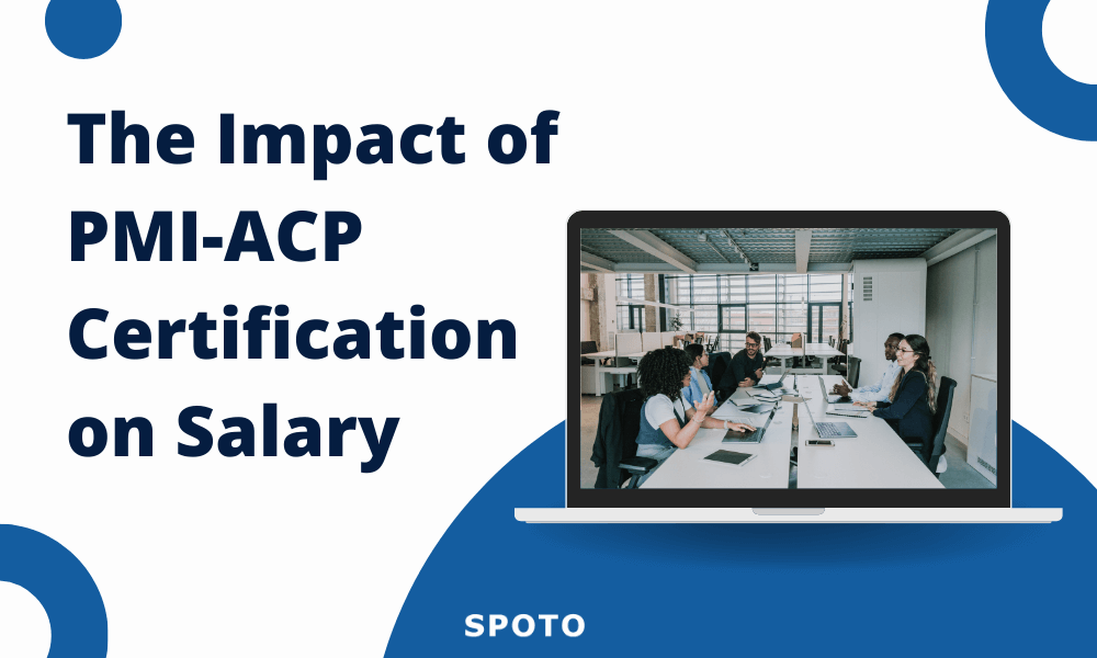 The Impact of PMI-ACP Certification on Salary