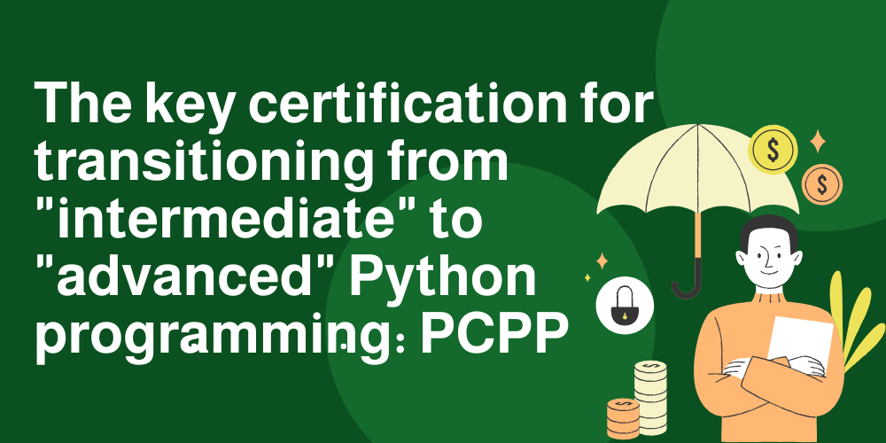 The key certification for transitioning from "intermediate" to "advanced" Python programming: PCPP