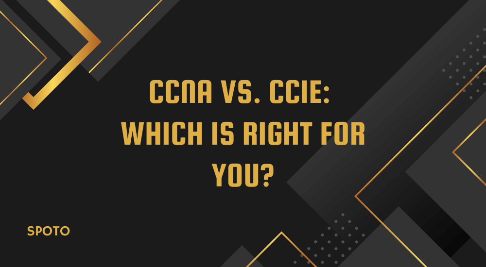 CCNA vs. CCIE: Which Is Right for You?