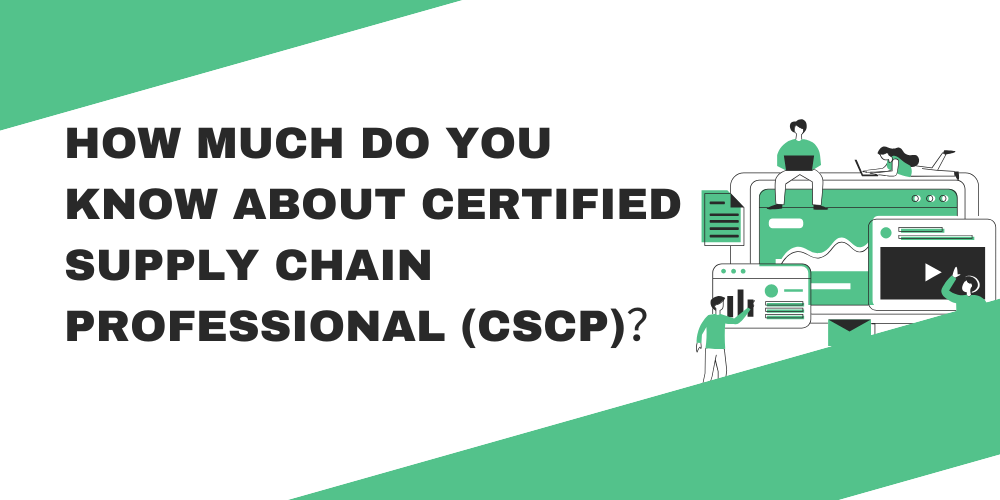 How much do you know about Certified Supply Chain Professional (CSCP)？
