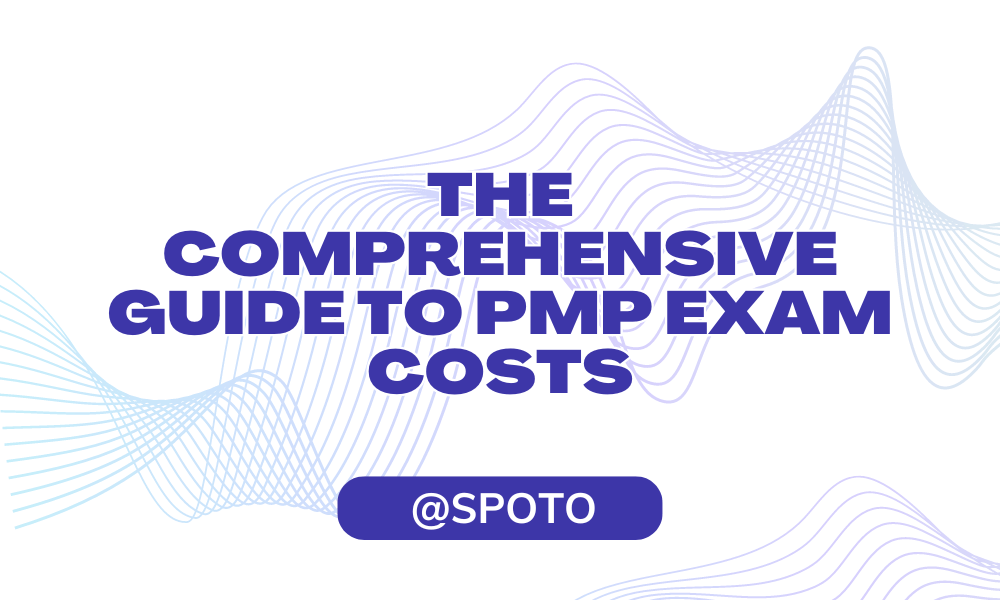 The Comprehensive Guide to PMP Exam Costs