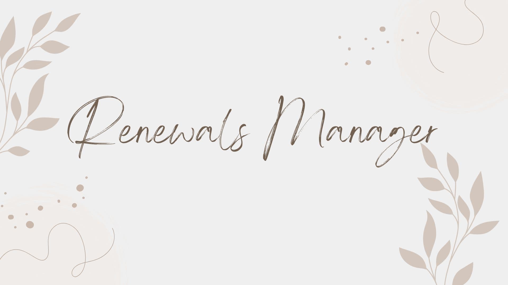 If you want to become a Renewal Manager and excel in your career, what would you do?