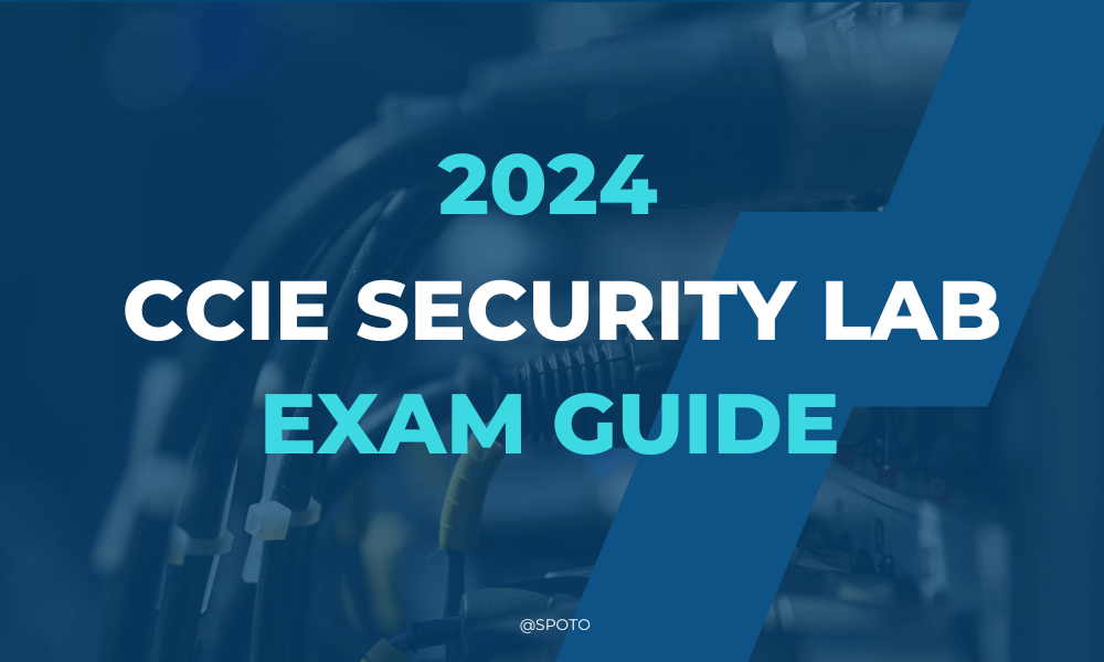 2024 CCIE Security Lab Exam