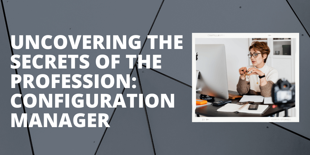 Uncovering the secrets of the profession: Configuration Manager
