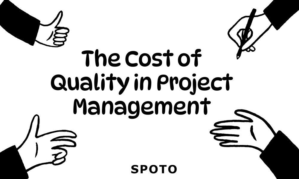 The Cost of Quality in Project Management