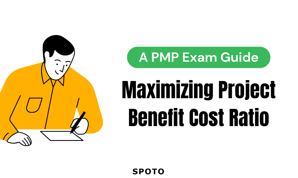 Maximizing Project Benefit Cost Ratio: A PMP Exam Guide