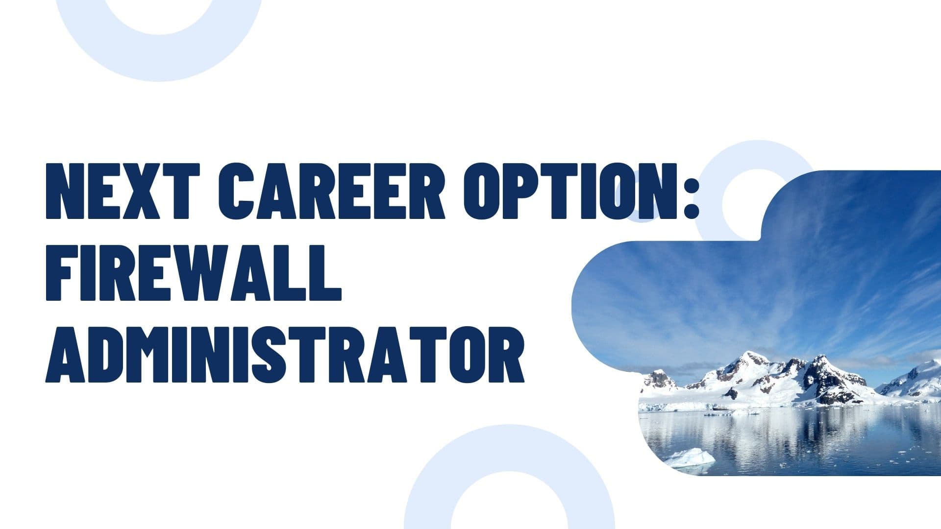 Next career option: Firewall Administrator