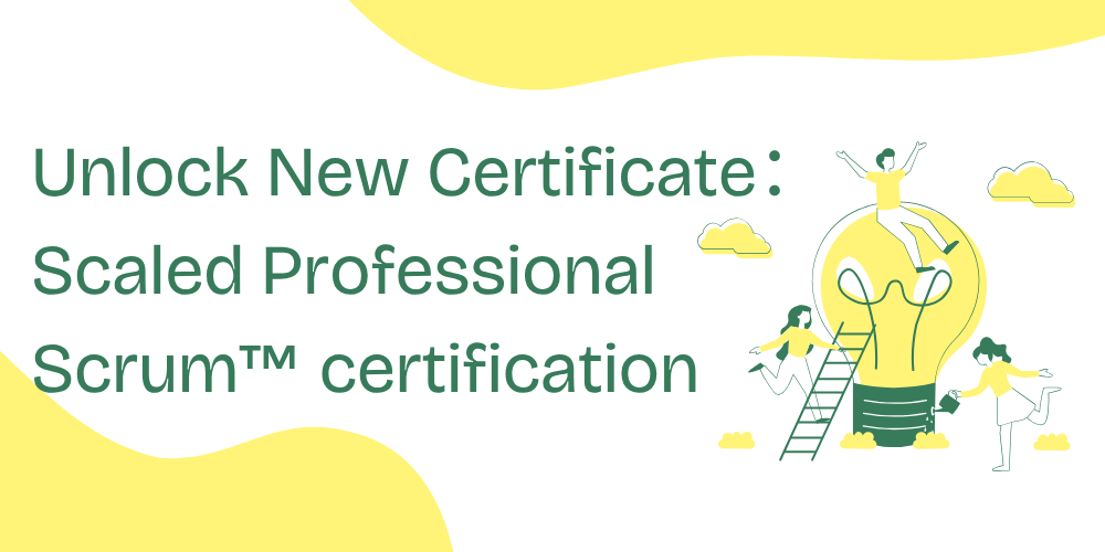 Unlock New Certificate:Scaled Professional Scrum™ certification