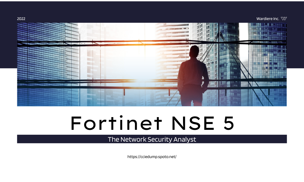 Fortinet NSE 5