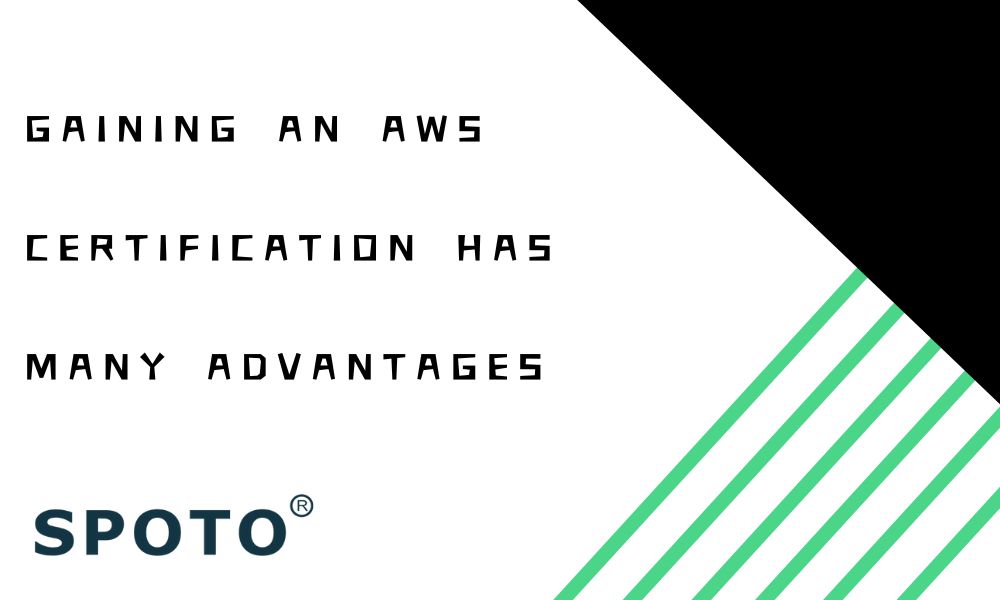 Gaining an AWS Certification Has Many Advantages