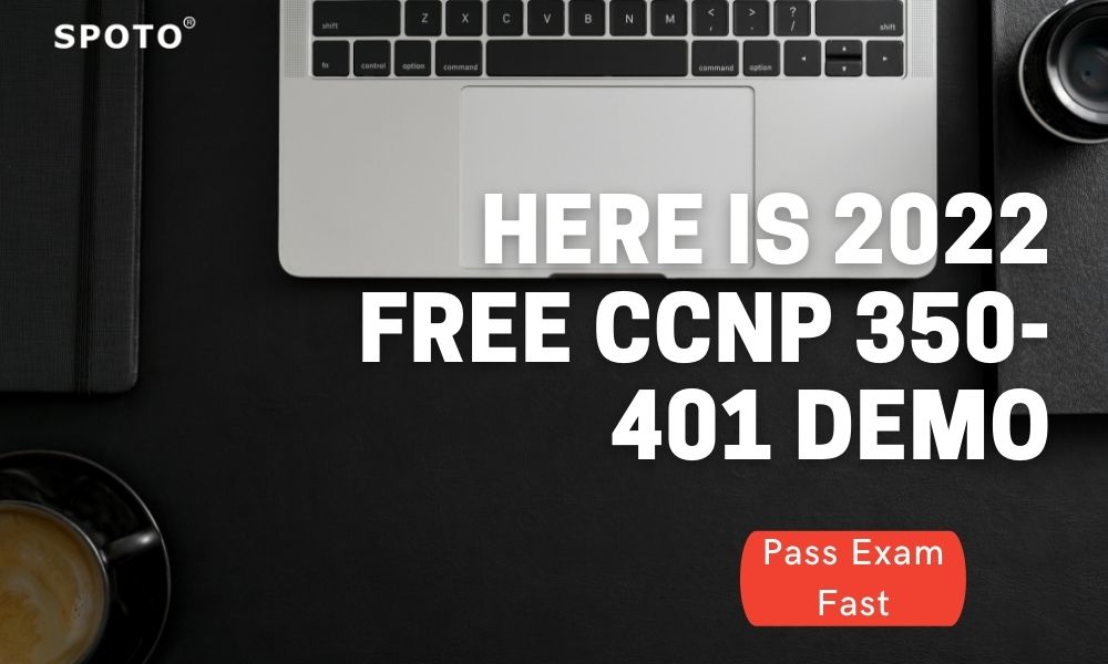 Here-Is-2022-Free-CCNP-350-401-Demo