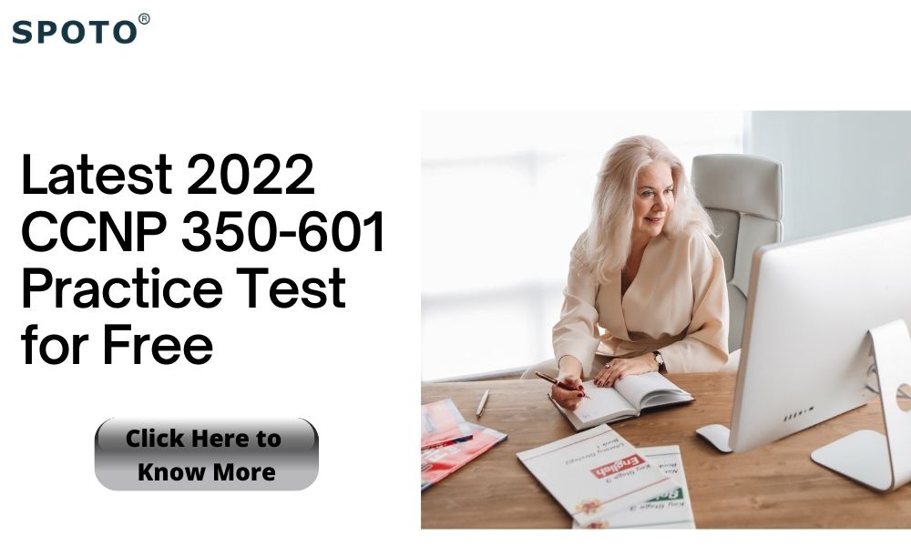 Latest-2022-CCNP-350-601-Practice-Test-for-Free