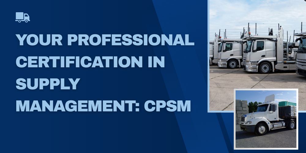 Your professional certification in supply management: CPSM