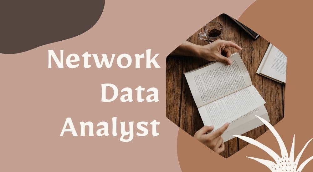 Your new career choice：Network Data Analyst