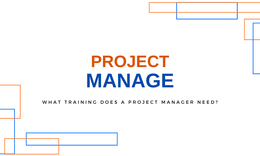 What Training Does a Project Manager Need?