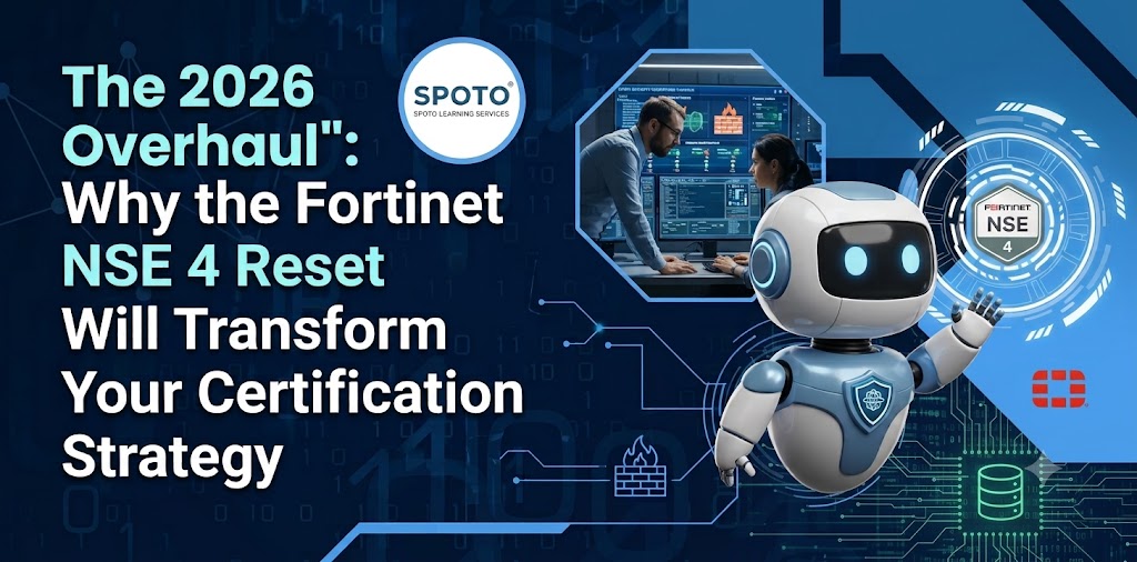 The "2026 Overhaul": Why the Fortinet NSE 4 Reset Will Transform Your Certification Strategy